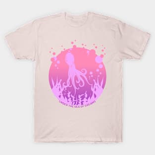 Under the sea of dreams T-Shirt